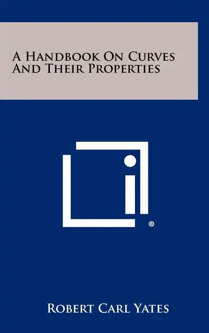 A Handbook On Curves And Their Properties - Hardcover