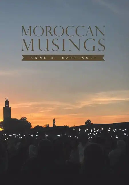 Moroccan Musings - Hardcover