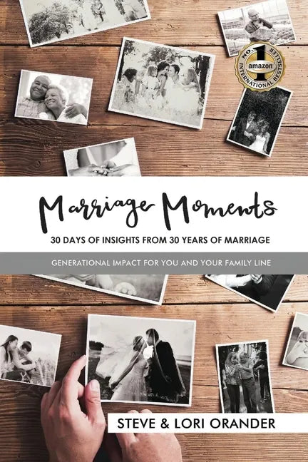 Marriage Moments: 30 Days of Insights from 30 Years of Marriage - Paperback
