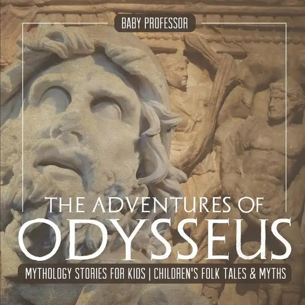 The Adventures of Odysseus - Mythology Stories for Kids Children's Folk Tales & Myths - Paperback