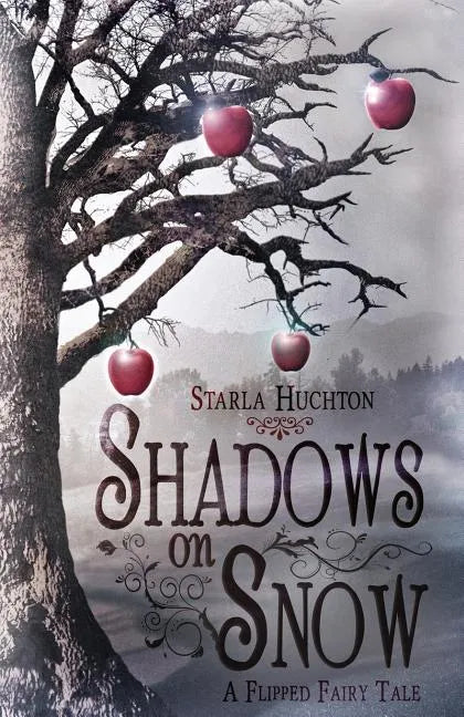 Shadows on Snow: A Flipped Fairy Tale - Paperback