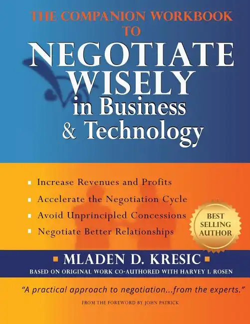 The Companion Workbook to Negotiate Wisely in Business and Technology - Paperback