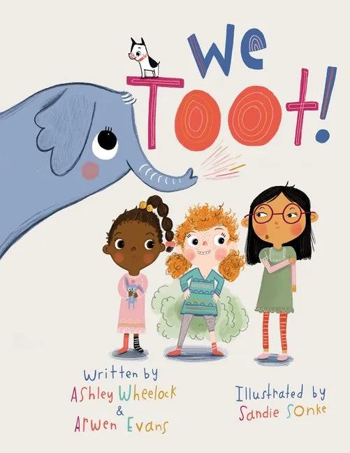 We Toot: A Feminist Fable About Farting, For Everyone - Paperback