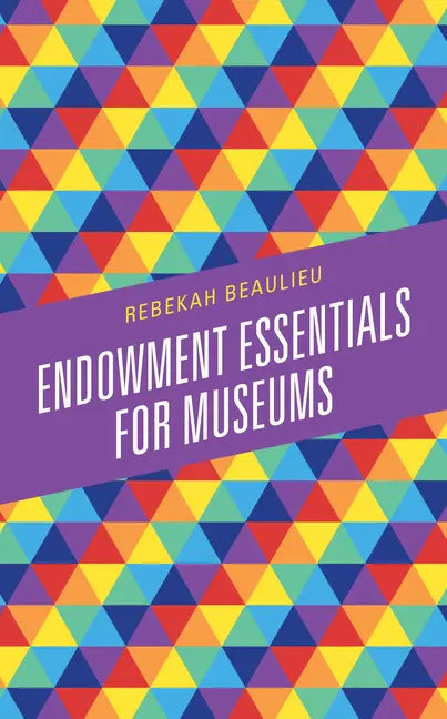 Endowment Essentials for Museums - Paperback
