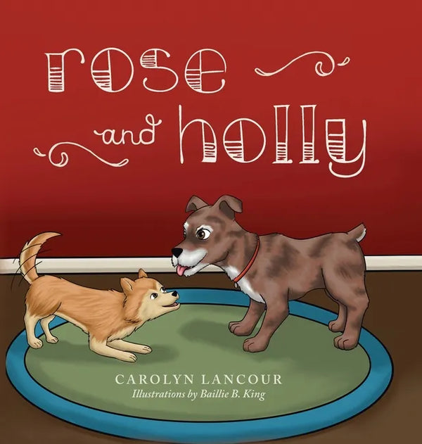 Rose and Holly - Hardcover