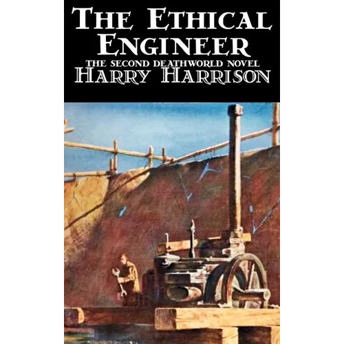 The Ethical Engineer by Harry Harrison, Science Fiction, Adventure - Hardcover
