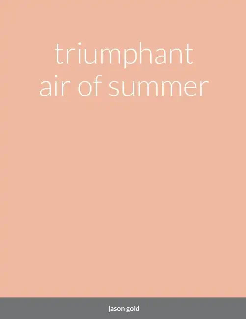 triumphant air of summer - Paperback
