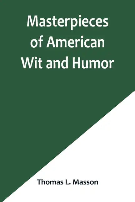 Masterpieces of American Wit and Humor - Paperback