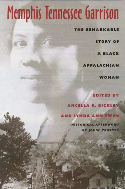 Memphis Tennessee Garrison: The Remarkable Story of a Black Appalachian Woman - Paperback