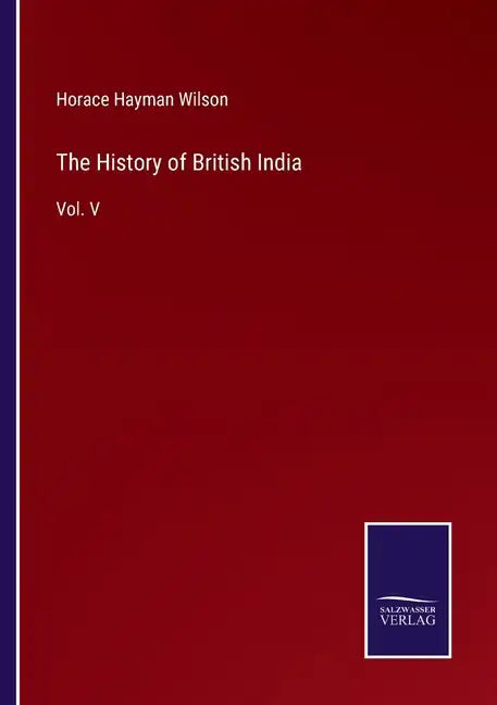 The History of British India: Vol. V - Paperback