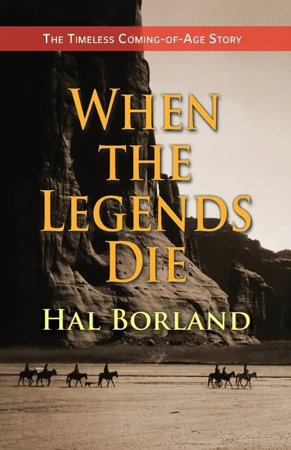 When the Legends Die: The Timeless Coming-of-Age Story about a Native American Boy Caught Between Two Worlds - Paperback