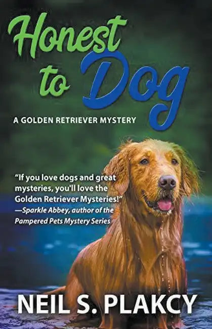Honest to Dog (Cozy Dog Mystery): Golden Retriever Mystery #7 (Golden Retriever Mysteries) - Paperback
