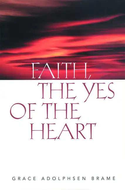 Faith the Yes of the Heart - Paperback