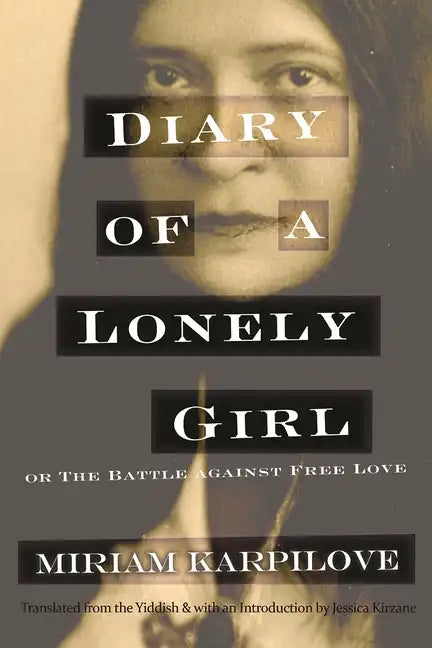 Diary of a Lonely Girl, or the Battle Against Free Love - Paperback