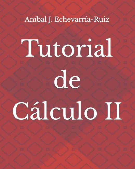 Tutorial de Cálculo II - Paperback
