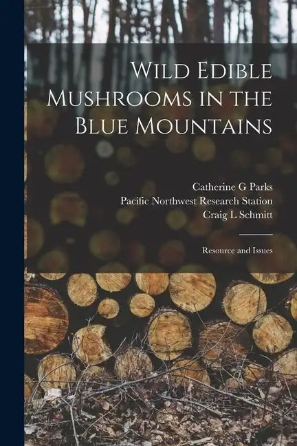 Wild Edible Mushrooms in the Blue Mountains: Resource and Issues - Paperback