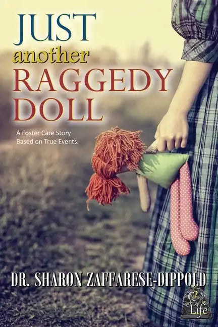 Just Another Raggedy Doll: A Foster Care Story Based on True Events - Paperback
