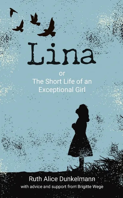 Lina: or The Short Life of an Exceptional Girl - Paperback