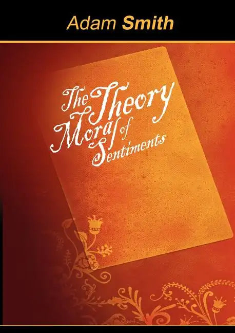 The Theory of Moral Sentiments - Paperback