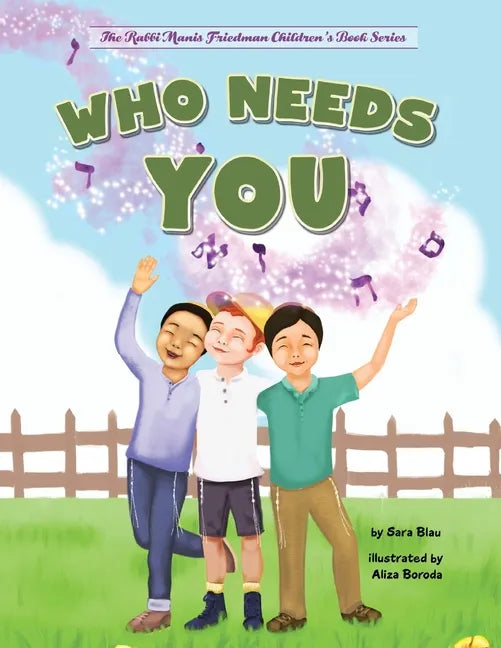 Who Needs You: Teaching Children Their Purpose - Paperback