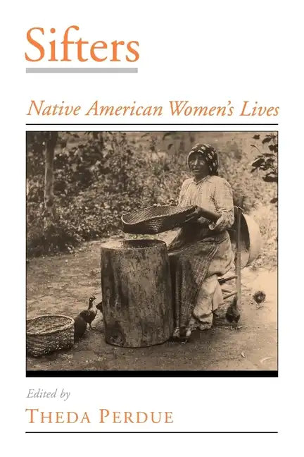 Sifters: Native American Women's Lives - Paperback