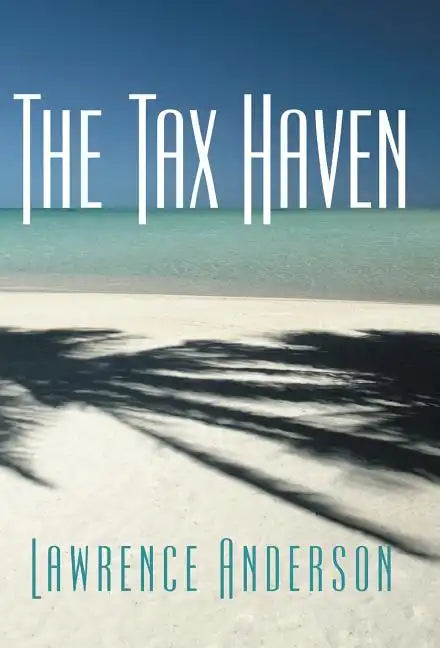 The Tax Haven - Hardcover