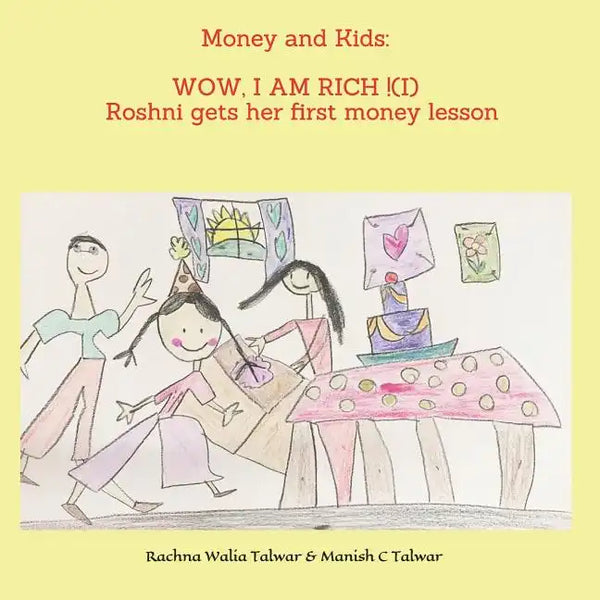 Money and Kids: WOW, I AM RICH ! (I): Roshni gets her first money lesson - Paperback