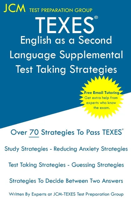 TEXES English as a Second Language Supplemental - Test Taking Strategies: TEXES 154 Exam - Free Online Tutoring - New 2020 Edition - The latest strate - Paperback