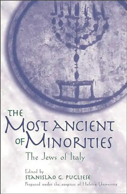 The Most Ancient of Minorities: The Jews of Italy - Hardcover