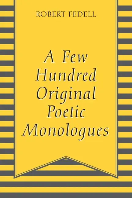 A Few Hundred Original Poetic Monologues - Paperback