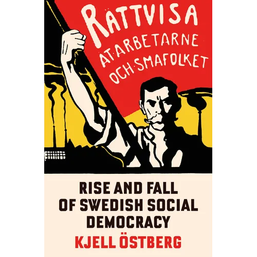 The Rise and Fall of Swedish Social Democracy - Paperback