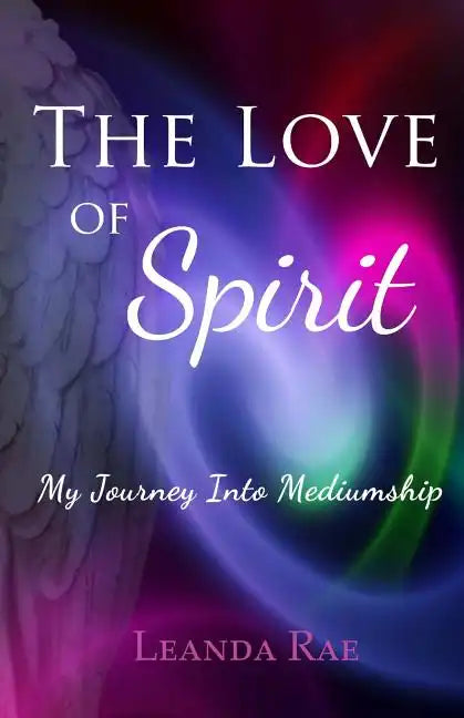 The Love of Spirit: My Journey Into Mediumship - Paperback