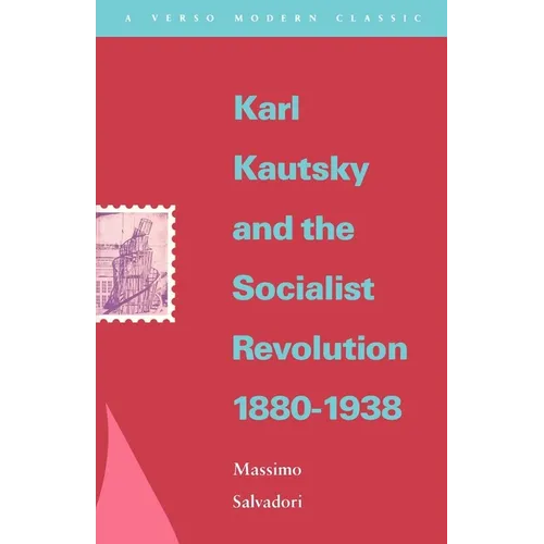 Karl Kautsky and the Socialist Revolution 1880-1938 - Paperback