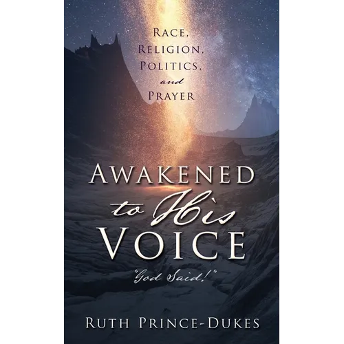Awakened to His Voice: "God Said!" - Paperback