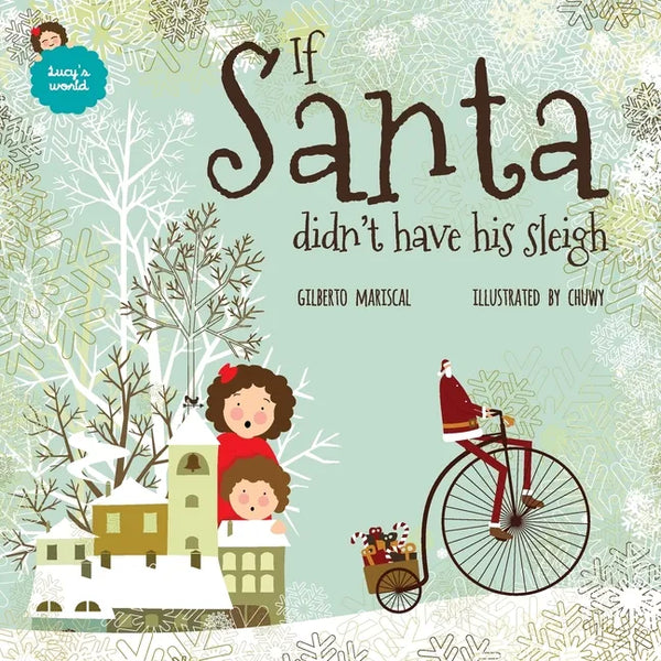 If Santa didn't have his sleigh: an illustated book for kids about christmas - Paperback