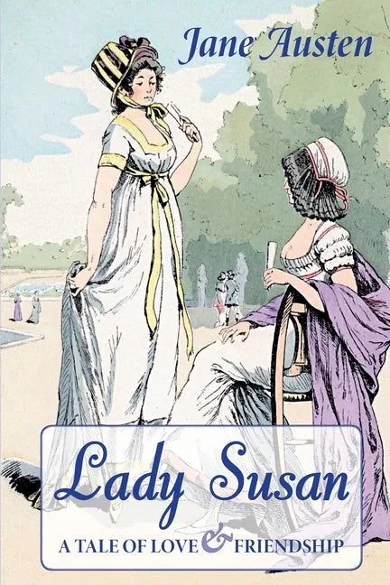 Lady Susan: A Tale of Love & Friendship - Paperback