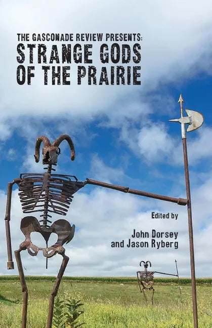 The Gasconade Review Presents: Strange Gods of the Prairie - Paperback