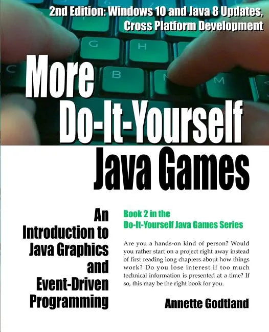More Do-It-Yourself Java Games: An Introduction to Java Graphics and Event-Driven Programming - Paperback