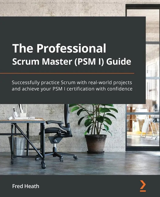 The Professional Scrum Master Guide: The unofficial guide to Scrum with real-world projects - Paperback