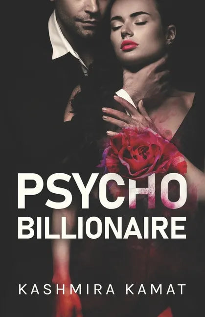 Psycho Billionaire: A Dark Romance - Paperback