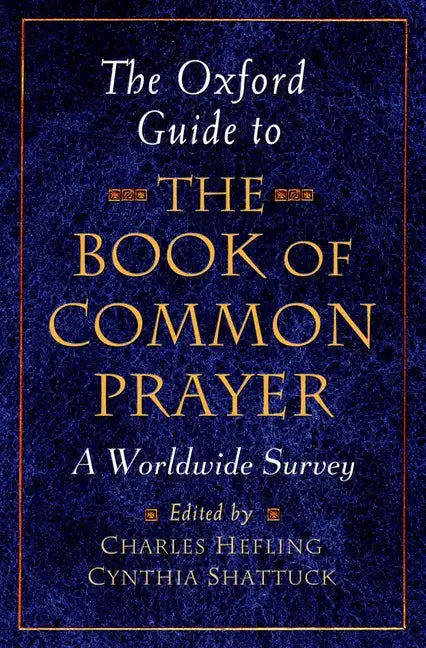 The Oxford Guide to the Book of Common Prayer: A Worldwide Survey - Paperback