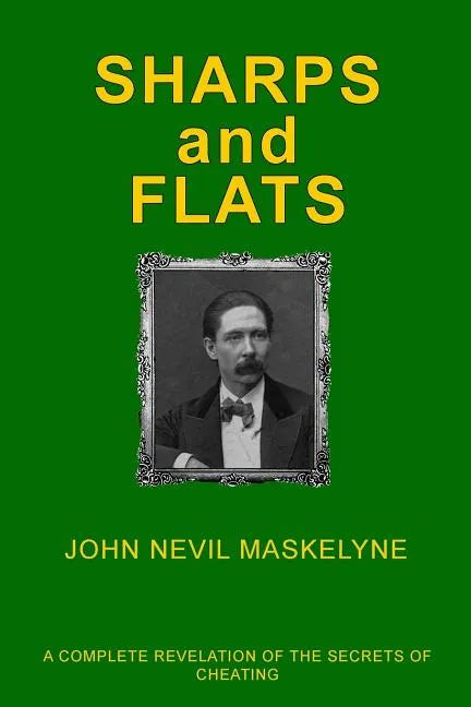 Sharps and Flats: A Complete Revelation of the Secrets of Cheating - Paperback