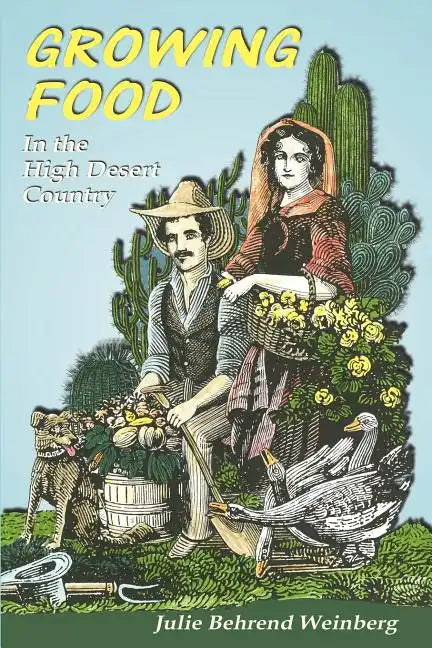 Growing Food in the High Desert Country - Paperback