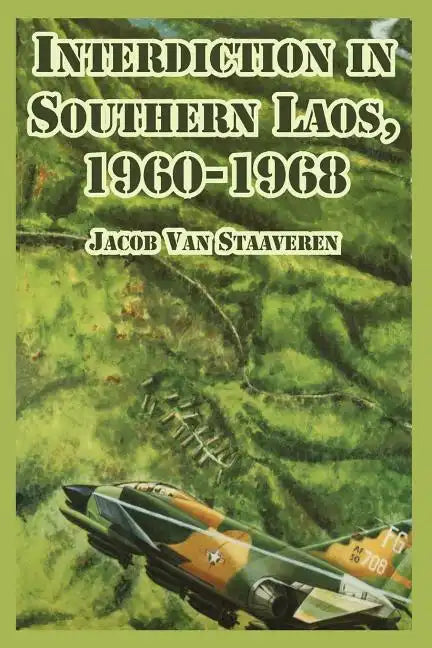 Interdiction in Southern Laos, 1960-1968 - Paperback