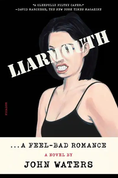 Liarmouth: A Feel-Bad Romance - Paperback