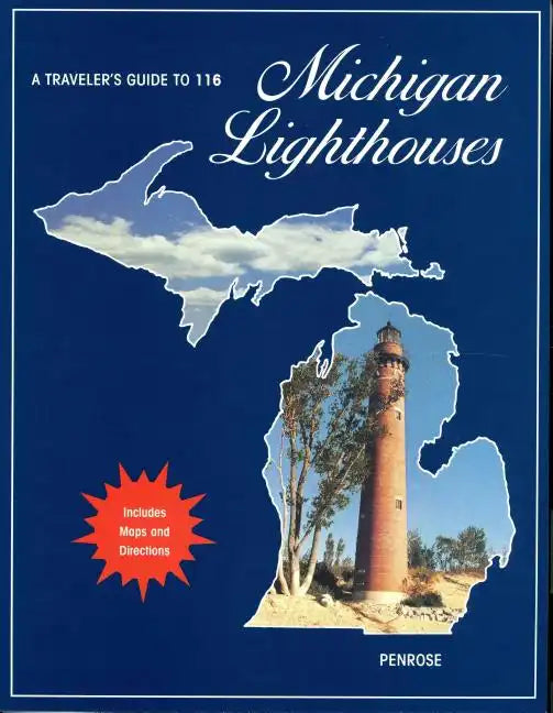 A Traveler's Guide to 116 Michigan Lighthouses - Paperback