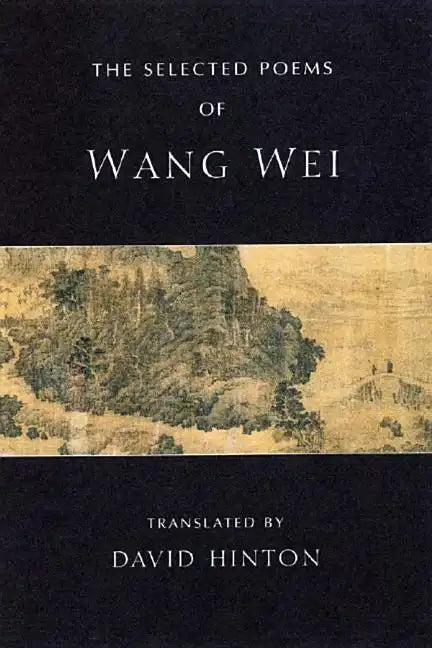 The Selected Poems of Wang Wei - Paperback