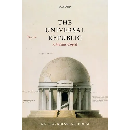 The Universal Republic: A Realistic Utopia? - Hardcover