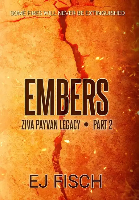 Embers: Ziva Payvan Legacy, Part 2 - Hardcover