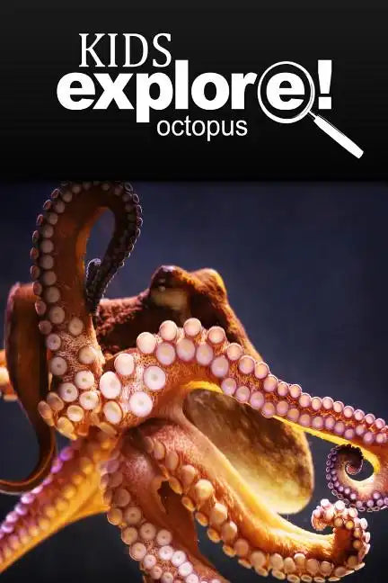 Octopus - Kids Explore: Animal books nonfiction - books ages 5-6 - Paperback